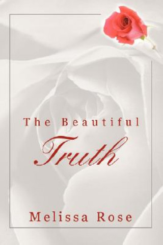 Kniha Beautiful Truth Melissa Rose