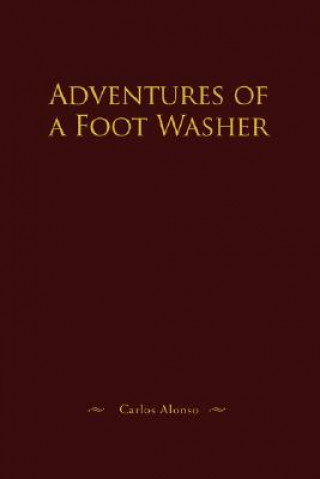 Knjiga Adventures of a Foot Washer Alonso