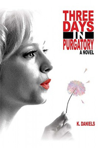 Kniha Three Days in Purgatory K Daniels