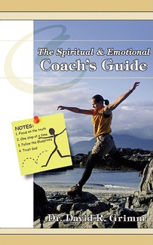 Carte Spiritual & Emotional Coach's Guide Dr David R Grimm