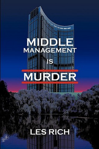 Kniha Middle Management Is Murder Les Rich