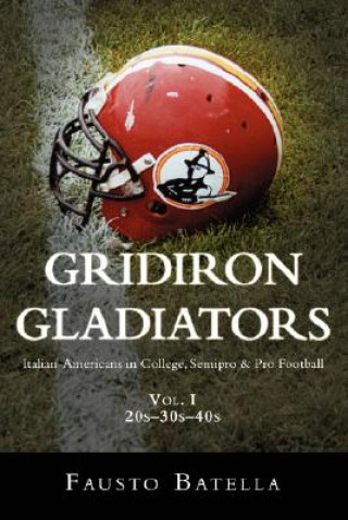 Kniha Gridiron Gladiators Fausto Batella