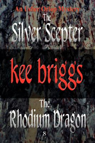 Kniha Silver Scepter & the Rhodium Dragon Kee Briggs