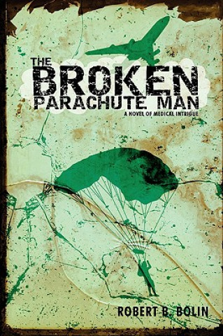 Könyv Broken Parachute Man Robert Bolin
