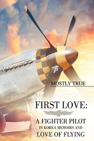 Książka First Love Mostly True