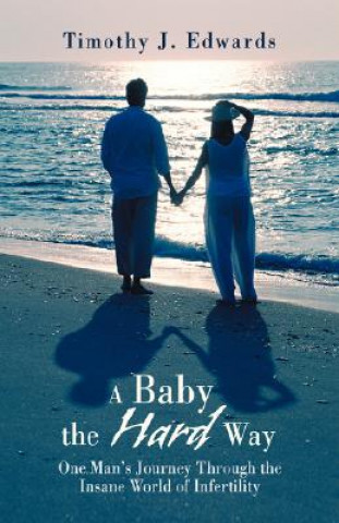 Livre Baby the Hard Way Timothy J Edwards