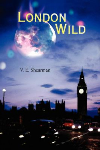 Buch London Wild V E Shearman