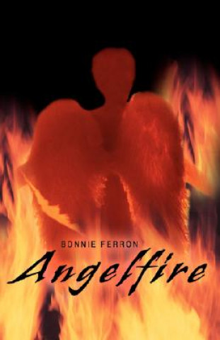 Kniha Angelfire Bonnie Ferron