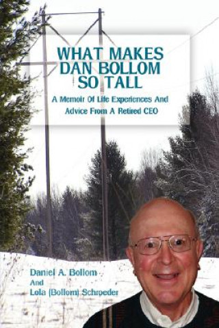 Buch What Makes Dan Bollom So Tall? Daniel A Bollom