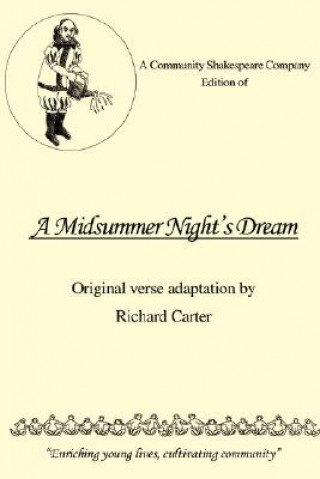 Carte Community Shakespeare Company Edition of A MIDSUMMER NIGHT'S DREAM Richard R Carter