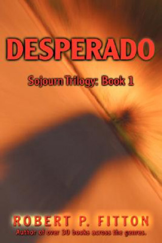 Книга Desperado Robert P Fitton