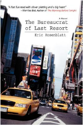 Knjiga Bureaucrat of Last Resort Eric L Rosenblatt