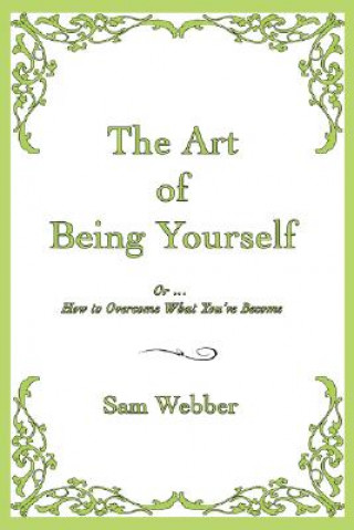 Livre Art of Being Yourself Sam Webber