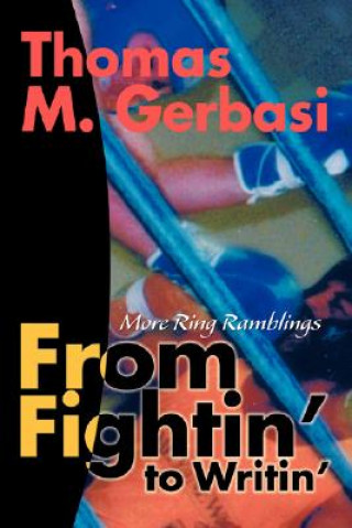 Carte From Fightin' to Writin' Thomas M Gerbasi