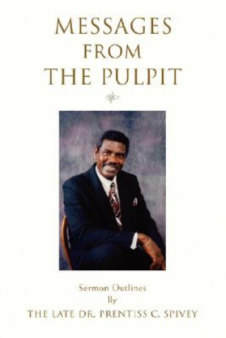 Knjiga Messages from the Pulpit Dr Prentiss C Spivey