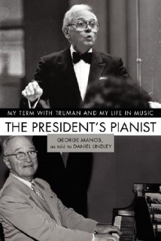 Kniha President's Pianist George Manos