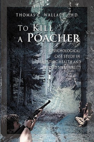 Książka To Kill A Poacher Wallace