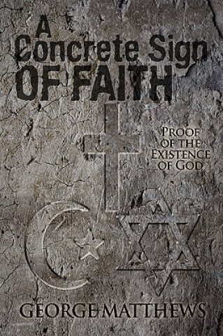 Kniha Concrete Sign of Faith George Matthews