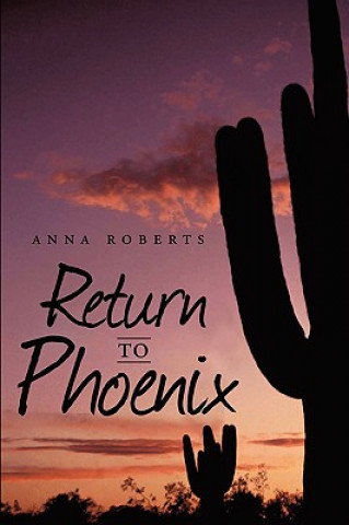 Kniha Return to Phoenix Anna Roberts