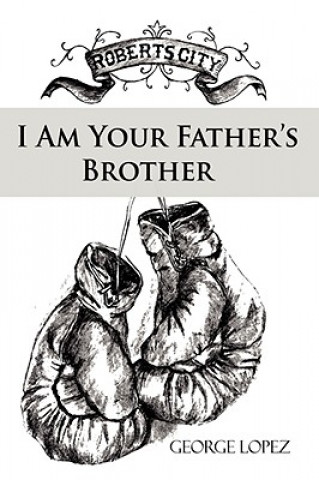 Book I Am Your Father's Brother Lopez