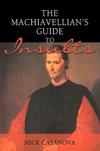 Buch Machiavellian's Guide to Insults Nick Casanova