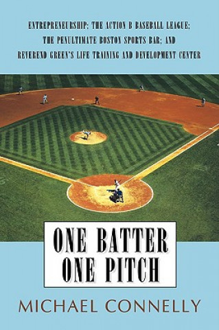 Книга One Batter One Pitch Michael P Connelly