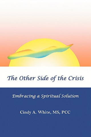 Buch Other Side of the Crisis MS Pcc Cindy a White