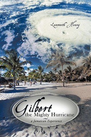 Könyv Gilbert the Mighty Hurricane Lenworth Henry