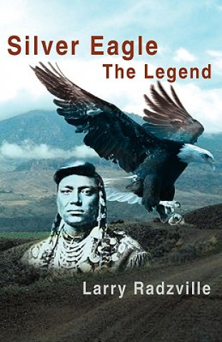 Книга Silver Eagle Larry Radzville