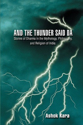 Kniha And the Thunder Said DA Ashok Kara