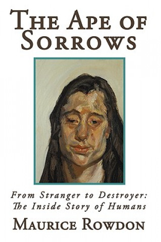 Könyv Ape of Sorrows Rowdon Maurice Rowdon