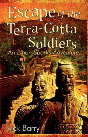 Carte Escape of the Terra-Cotta Soldiers Nick Barry