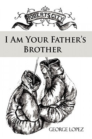 Carte I Am Your Father's Brother Lopez