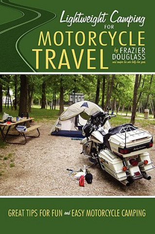 Könyv Lightweight Camping for Motorcycle Travel Frazier Douglass