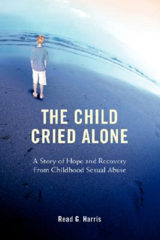 Kniha Child Cried Alone Read G Harris