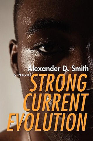 Kniha Strong Current Evolution Alexander D Smith