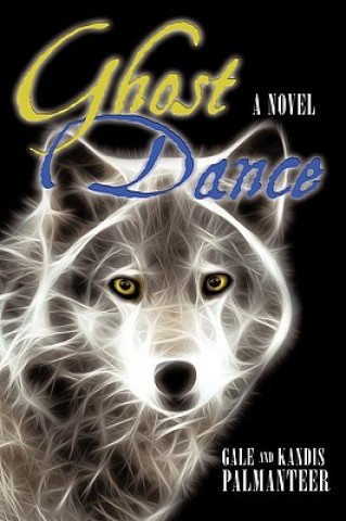 Knjiga Ghost Dance Kandis Palmanteer