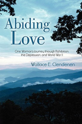 Book Abiding Love Wallace E Clendenen