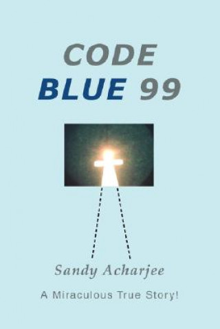 Livre Code Blue 99 Sandy Acharjee