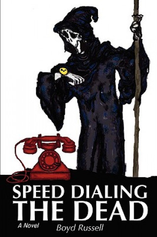Kniha Speed Dialing the Dead Boyd Russell