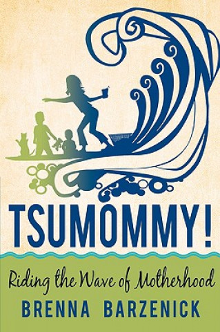 Книга Tsumommy! Brenna Barzenick