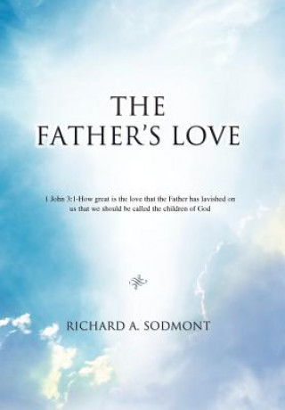 Libro Father's Love Richard A Sodmont