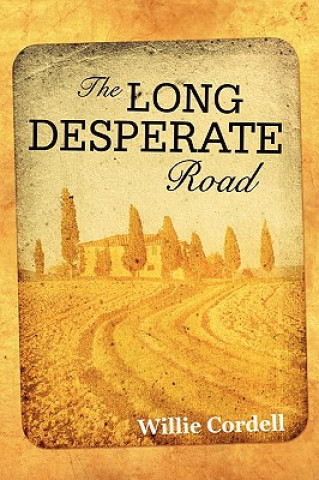 Kniha Long Desperate Road Willie Cordell