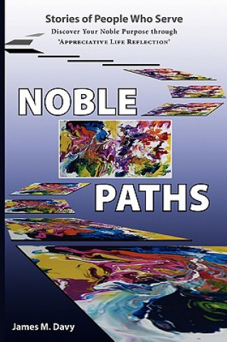 Carte Noble Paths of People Who Serve Others James M Davy