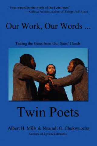 Könyv Our Work, Our Words ... Twin Poets