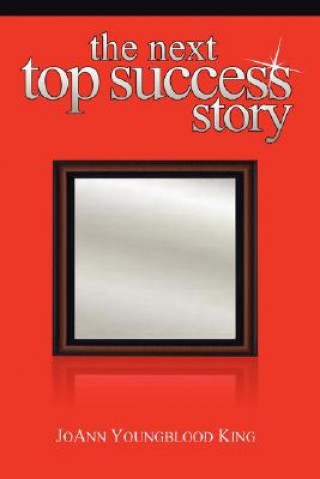 Book Next Top Success Story Joann Youngblood King