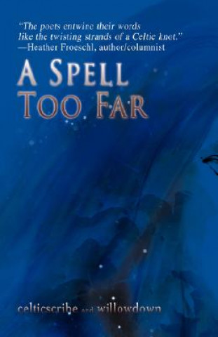 Kniha Spell Too Far Celticscribe