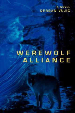 Kniha Werewolf Alliance Dragan Vujic