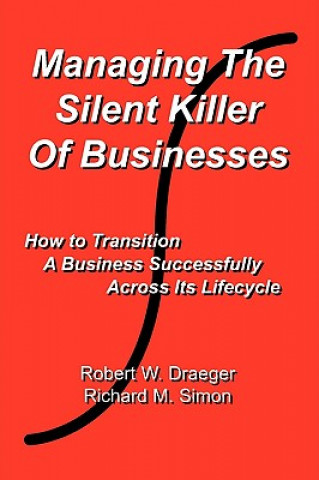 Knjiga Managing the Silent Killer of Businesses Robert W Draeger