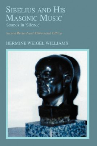 Könyv Sibelius and His Masonic Music Professor Hermine Weigel Williams